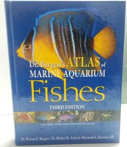 Dr Burgess’s Atlas of Marine Aquarium Fishes