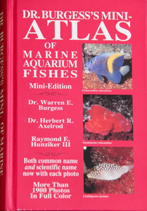 Dr. Burgess's Mini-Atlas of Marine Aquarium Fishes
